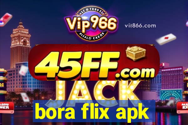 bora flix apk